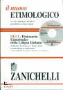 CORTELAZZO-ZOLLI, Dizionario etimologico della lingua italiana  Deli