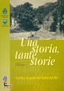 CASANOVA PIERANNA, Una storia tante storie.Vita e Gente Canal del Mis