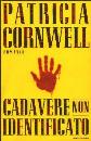 CORNWELL PATRICIA, Cadavere non identificato