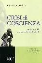 FRANZ RAYMOND, Crisi di coscienza.Parole di un testimone di Geova