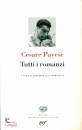 PAVESE CESARE, Tutti i romanzi A cura di Marziano Guglielminetti