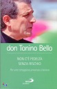 BELLO TONINO, Non c