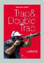 NALDONI MASSIMILIANO, Trap & double Trap.Teoria tecnica strategia  gara