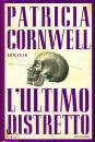 CORNWELL PATRICIA, Ultimo distretto