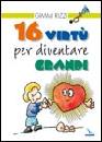 RIZZI GIMMI, 16 virtu