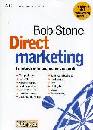 STONE BOB, Direct marketing