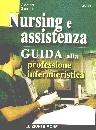 GIANNELLI GIOVANNI, Nursing assistenza guida alla prof.infermieristica