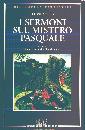 MAGNO LEONE, Sermoni sul Mistero Pasquale