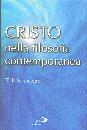 ZUCAL SILVANO /ED., Cristo nella filosofia contemporanea. Vol. 2 -