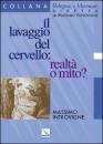 INTROVIGNE MASSIMO, Lavaggio del cervello: realt o mito?