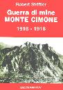 STRIFFLER ROBERT, Guerra di mine. Monte Cimone 1916-1918