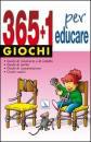 AA.VV., 365+1 giochi per educare