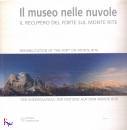 COMPOSITORI EDITRICE, Museo nelle nuvole.Recupero del forte Monte Rite