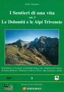 TREMONTI SILVIO, Sentieri di una vita. 3 Dolomiti e Alpi Trivenete