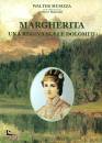 MUSIZZA WALTER, Margherita una regina sulle Dolomiti