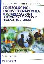 FUMAGALLI-DI CIOCCIO, Outsourcing e i nuovi scenari della terziarizzazio