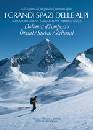 AA.VV., Grandi spazi delle Alpi: 6 Dolomiti d