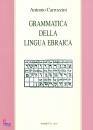 CARROZZINI ANTONIO, GRAMMATICA DELLA LINGUA EBRAICA