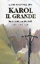 DEL RIO DOMENICO, Karol il grande. Storia di Giovanni Paolo II