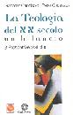 CANOBBIO-CODA, La Teologia del XX secolo. Prospettive pratiche