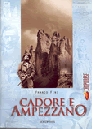 FRANCO FINI, Cadore e Ampezzano