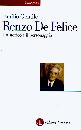 GENTILE EMILIO, Renzo De Felice lo storico e il personaggio