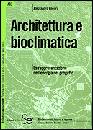 ROGORA ALESSANDRO, Architettura e bioclimatica
