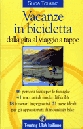 GUIDA TOURING, Vacanze in bicicletta: dalla gita al viaggio