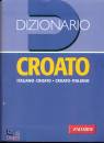 AA.VV., Croato Italiano / it. cr. - Dizionario tascabile