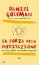 GOLEMAN DANIEL, Forza della meditazione