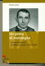 LUCIANI PATRIZIA, Un prete di montagna.Gli anni bellunesi di Luciani