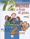 GRAVIER ANNE, 72 domeniche e feste di gioia anno C  guida