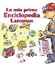 AA.VV., Mia prima enciclopedia Larousse