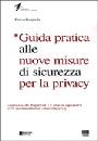 BERGHELLA FULVIO, Guida pratica  misure sicurezza per LA PRIVACY