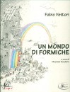 VETTORI FABIO, Un mondo di formiche