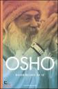 OSHO, Ricominciare da s