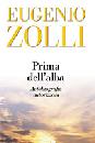 ZOLLI EUGENIO, Prima dell