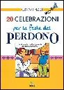 RIZZI GIMMI, 20 nuove celebrazioni della festa del perdono