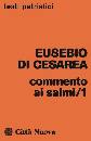 EUSEBIO DI CESAREA, Commento ai salmi /1