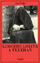 NAFISI AZAR, Leggere Lolita a Teheran