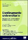 MALAVOLTA-MIRIELLO, Ordinamento universitario