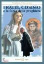 PROCHILO FRANCESCO, Fratel Cosimo e la forza della preghiera