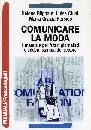 AA.VV., Comunicare la moda. Manuale per futuri giornalisti