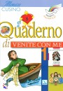 CUSINO MONICA, Venite con me 1 quaderno