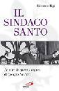 BIGI RICCARDO, Il sindaco santo. Giorgio La Pira