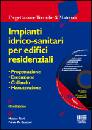 FIORI- RE CECCONI, Impianti idrico-sanitari per edifici residenziali