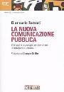 FORNARI GIANCAR, Nuova comunicazione pubblica