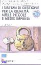 AA.VV., I sistemi di gestione per la qualit nelle PMI