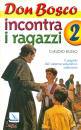 RUSSO CLAUDIO, Don Bosco incontra i ragazzi 2