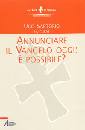 SARTORIO UGO, Annunciare il vangelo oggi:  possibile ?